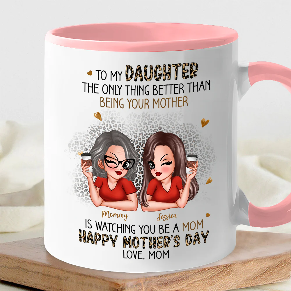 The Only Thing Better Than Being Your Mother - Personalized Mom-to-Daughter Mother’s Day Gift - Image 3