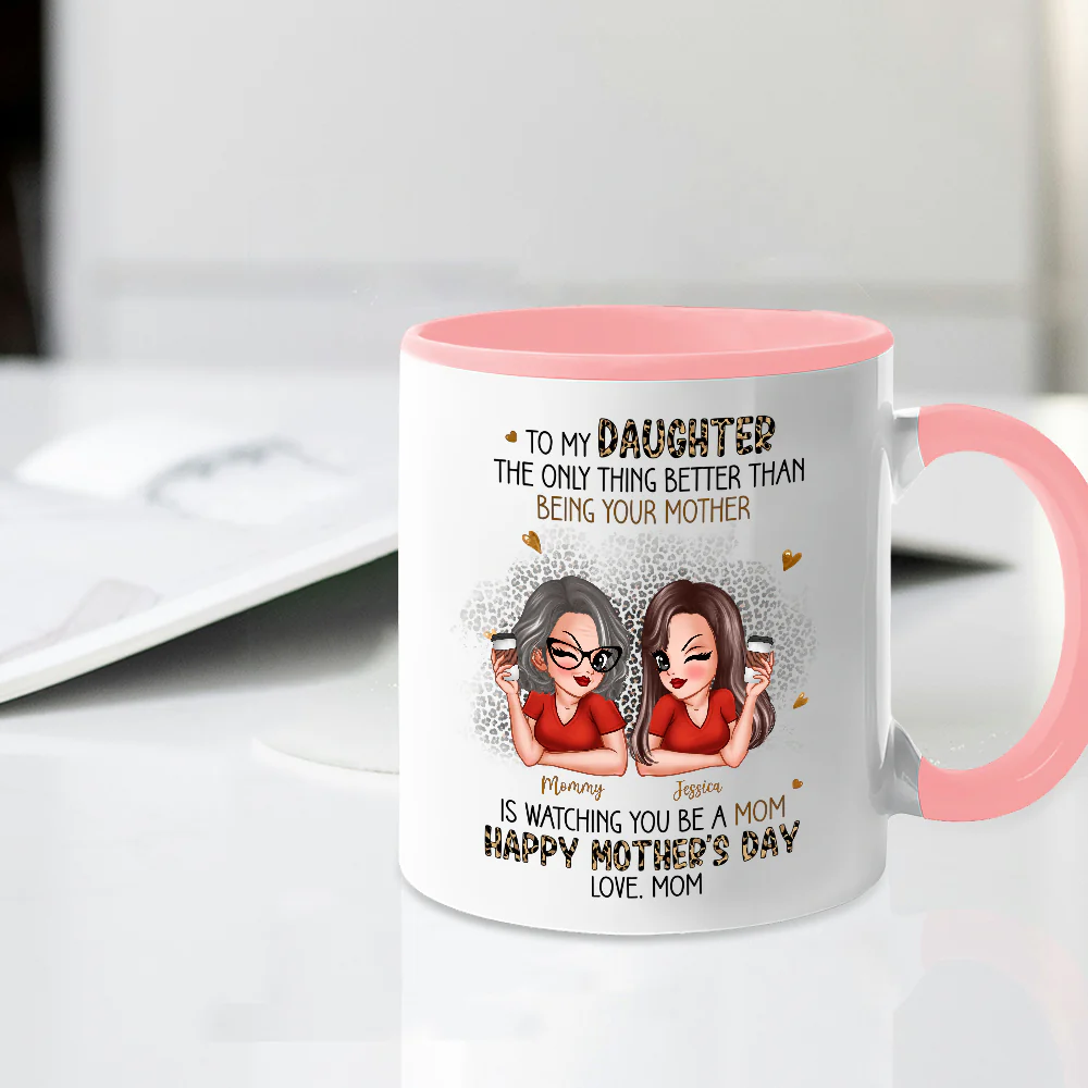 The Only Thing Better Than Being Your Mother - Personalized Mom-to-Daughter Mother’s Day Gift - Image 4