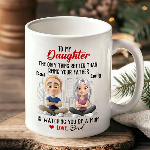 Watching You Be a Mom - Emotional Gift for Daughter - Custom Ceramic Mug for a Special Father-Daughter Connection - Image 4