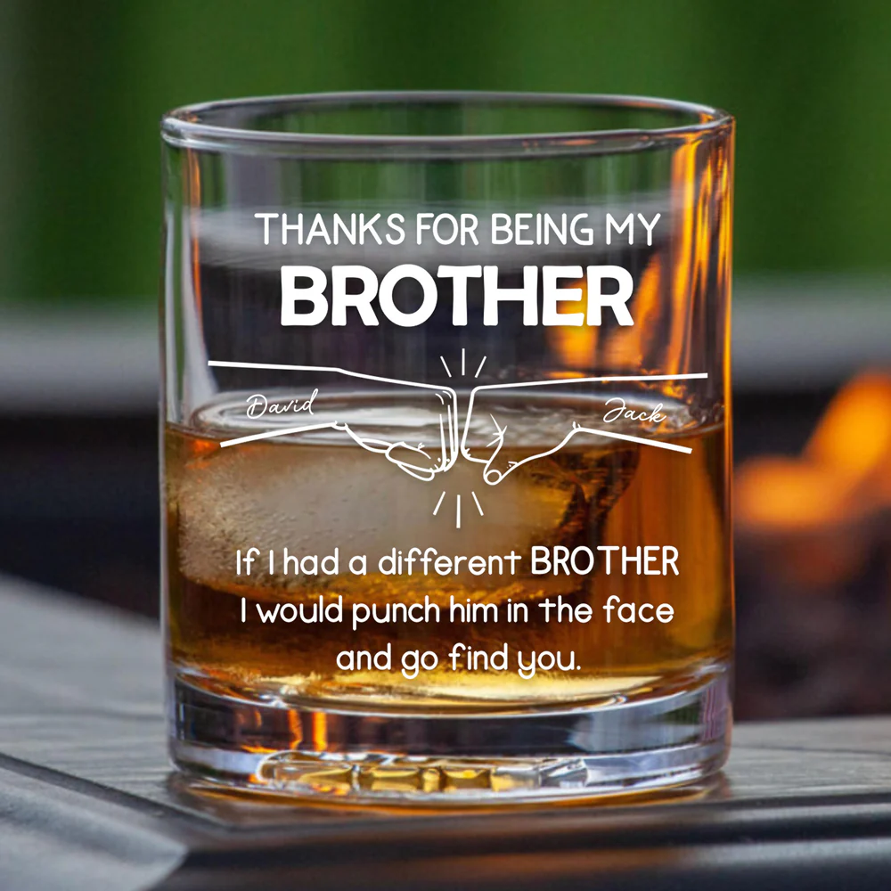 Personalized Whiskey Glass – 'Thanks for Being My Brother' Custom Whiskey Glass with Name – Unique Gift for Brothers, Family, and Special Occasions