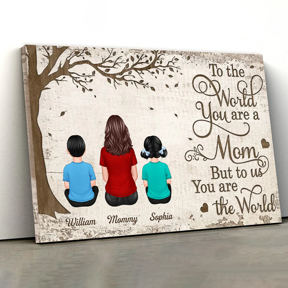 To the World You Are a Mom But to Us You Are the World – Heartfelt Gift for Mom with Personalized Names, Poster, Keychain, Plaque, Pillow, Blanket, Cup, and More for Mother’s Day - Image 4