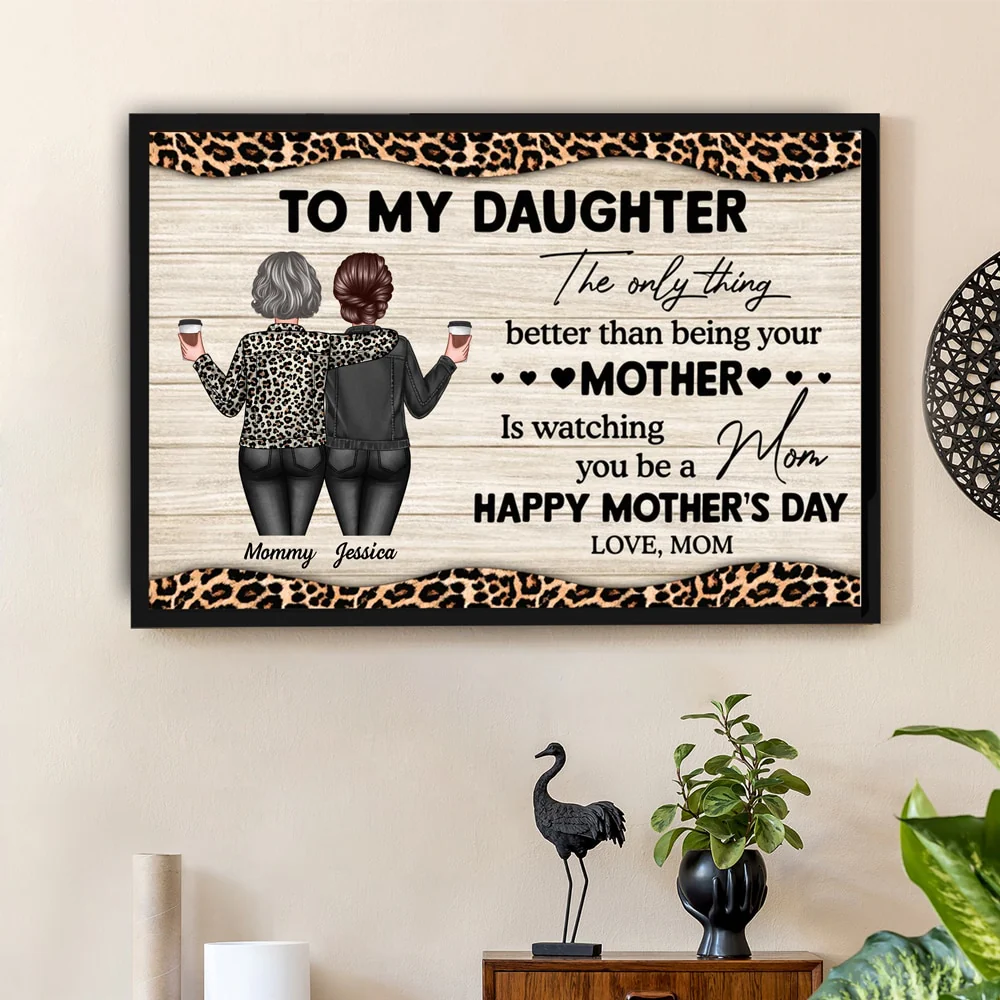To My Daughter, Watching You Be a Mom – Personalized Poster, Keychain, Plaque, Ornament, Pillow, and More, Mother’s Day Gift from Mom