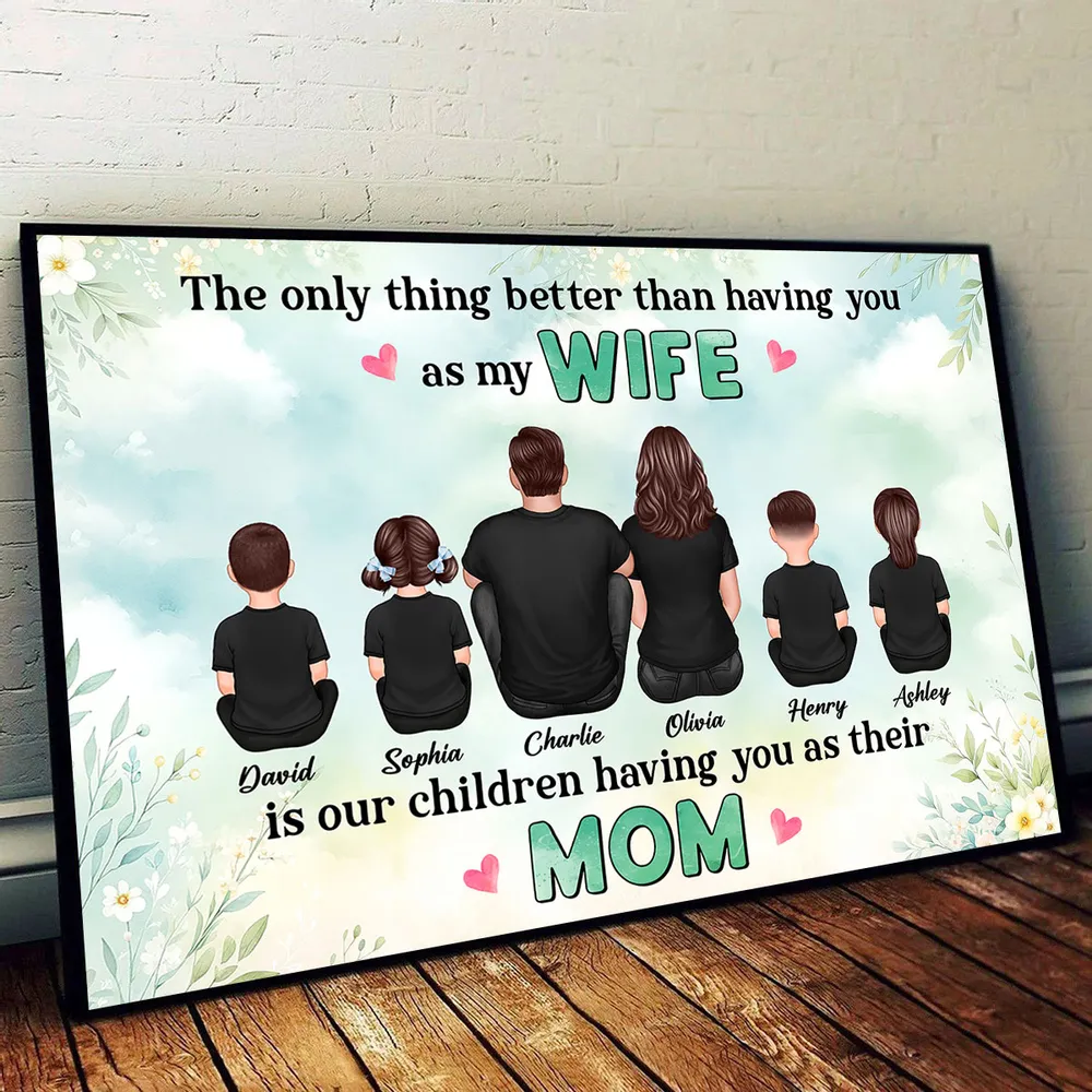 The Only Thing Better Than Being My Wife Floral Personalized Horizontal Poster, Mother's Day Gift For Mom, Wife - Image 4