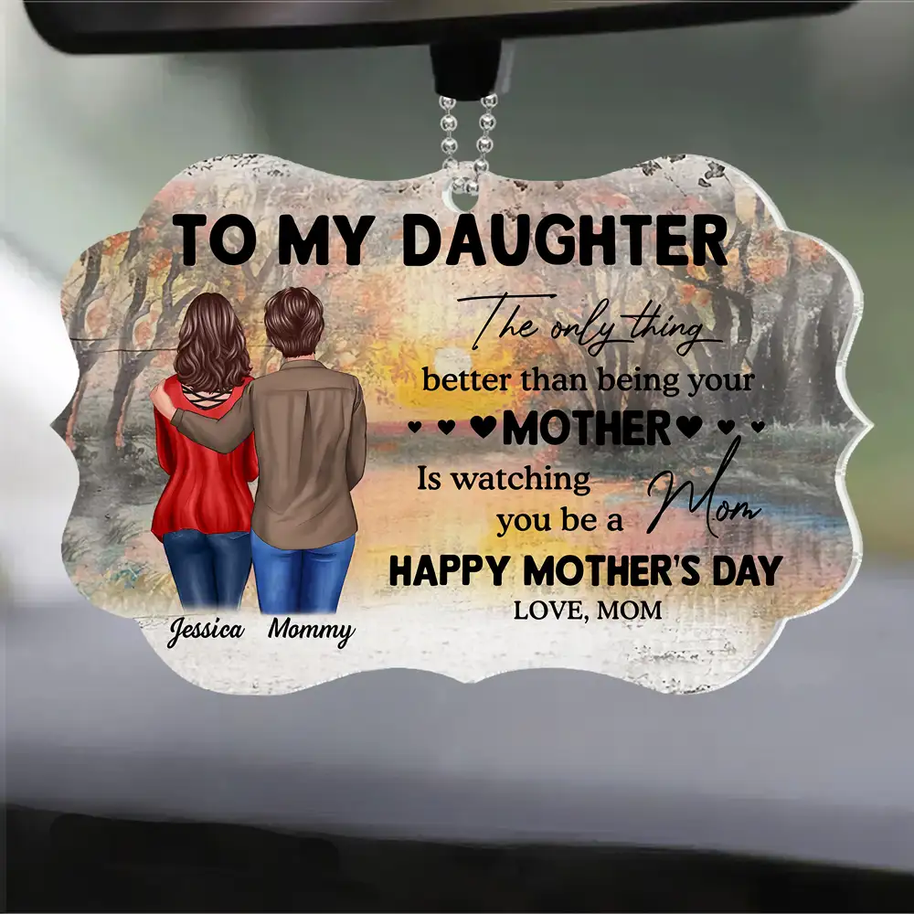 To My Daughter – Personalized Ornament, 'The Only Thing Better Than Being Your Mother is Watching You Be a Mom' – Perfect Gift for Mother or Daughter - Image 2