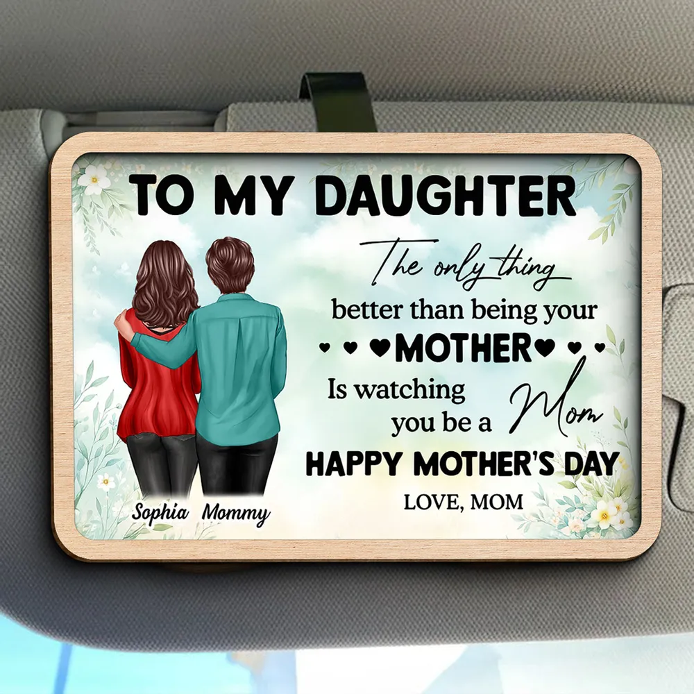 To My Daughter From Mom Happy Mother's Day Personalized Car Visor Clip, Mother's Day Gift For Daughter - Image 4