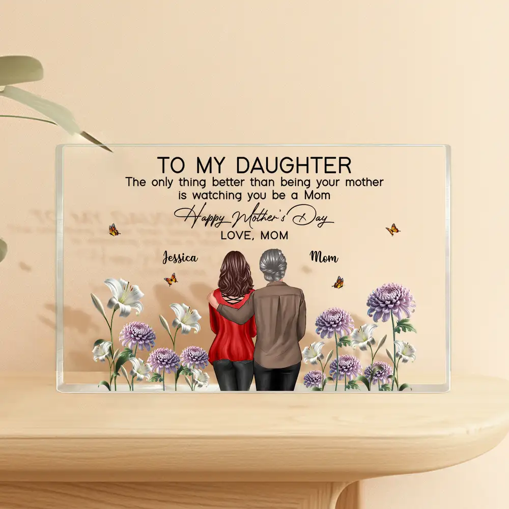 To My Daughter – “The Only Thing Better Than Being Your Mother is Watching You Be a Mom” – Personalized Birth Month Plaque for Mother’s Day Gift from Mother - Image 2