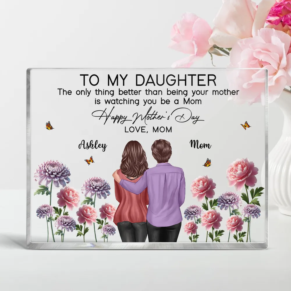 To My Daughter – “The Only Thing Better Than Being Your Mother is Watching You Be a Mom” – Personalized Birth Month Plaque for Mother’s Day Gift from Mother - Image 3