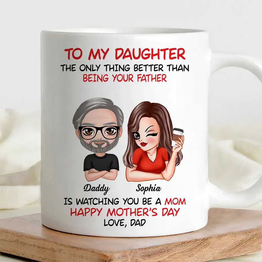To My Daughter – Heartfelt Mug from Dad with Custom Character Design – Perfect Gift for Mother's Day - Image 2