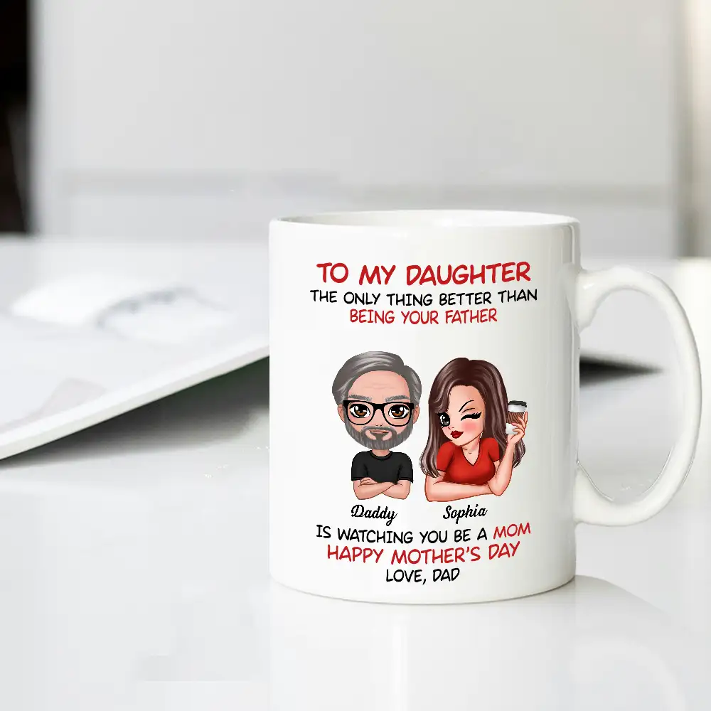 To My Daughter – Heartfelt Mug from Dad with Custom Character Design – Perfect Gift for Mother's Day - Image 3