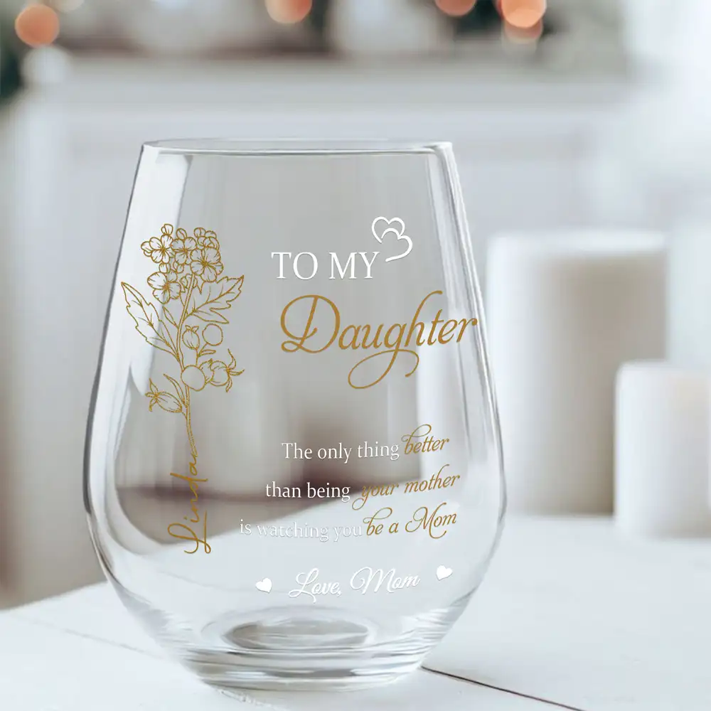 Custom Wine Glass for Daughter – Thoughtful Gift from Mom with Touching Sentiment and Personalized Name - Image 4