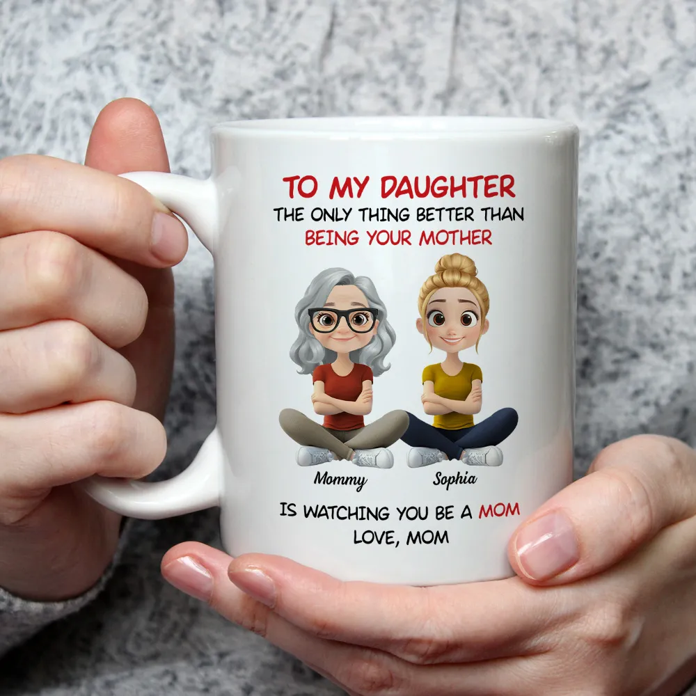 Personalized Mom Watching Daughter Be a Mom Mug –  Unique Mother's Day Gift - Image 6