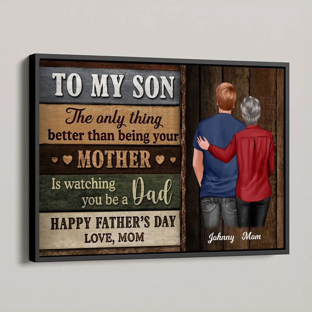 To My Son – Watching You Be a Dad Makes Me Proud – Personalized Poster Gift from Mother - Image 11