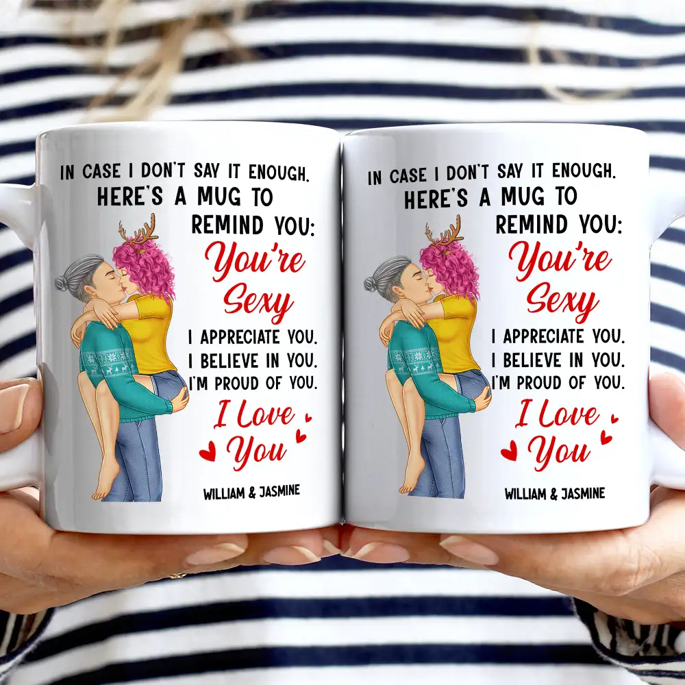 In Case I Don’t Say It Enough – You’re Sexy – Personalized Couple Mug, Romantic Gift for Partner - Image 2