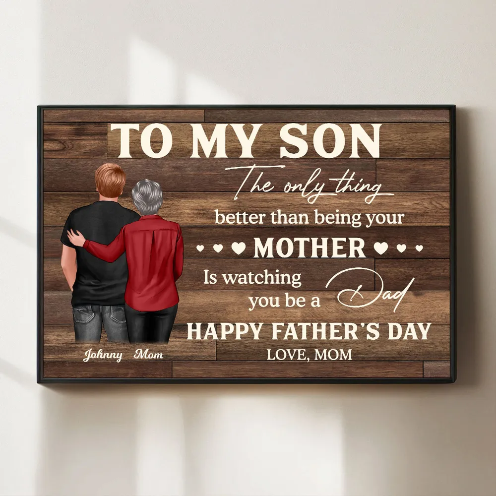 To My Son from Mom – Personalized Father’s Day Poster, Heartfelt Wall Art Gift for Son, Emotional Gift for New Dad - Image 5
