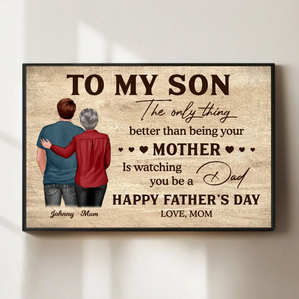 To My Son from Mom – Personalized Father’s Day Poster, Heartfelt Wall Art Gift for Son, Emotional Gift for New Dad - Image 8