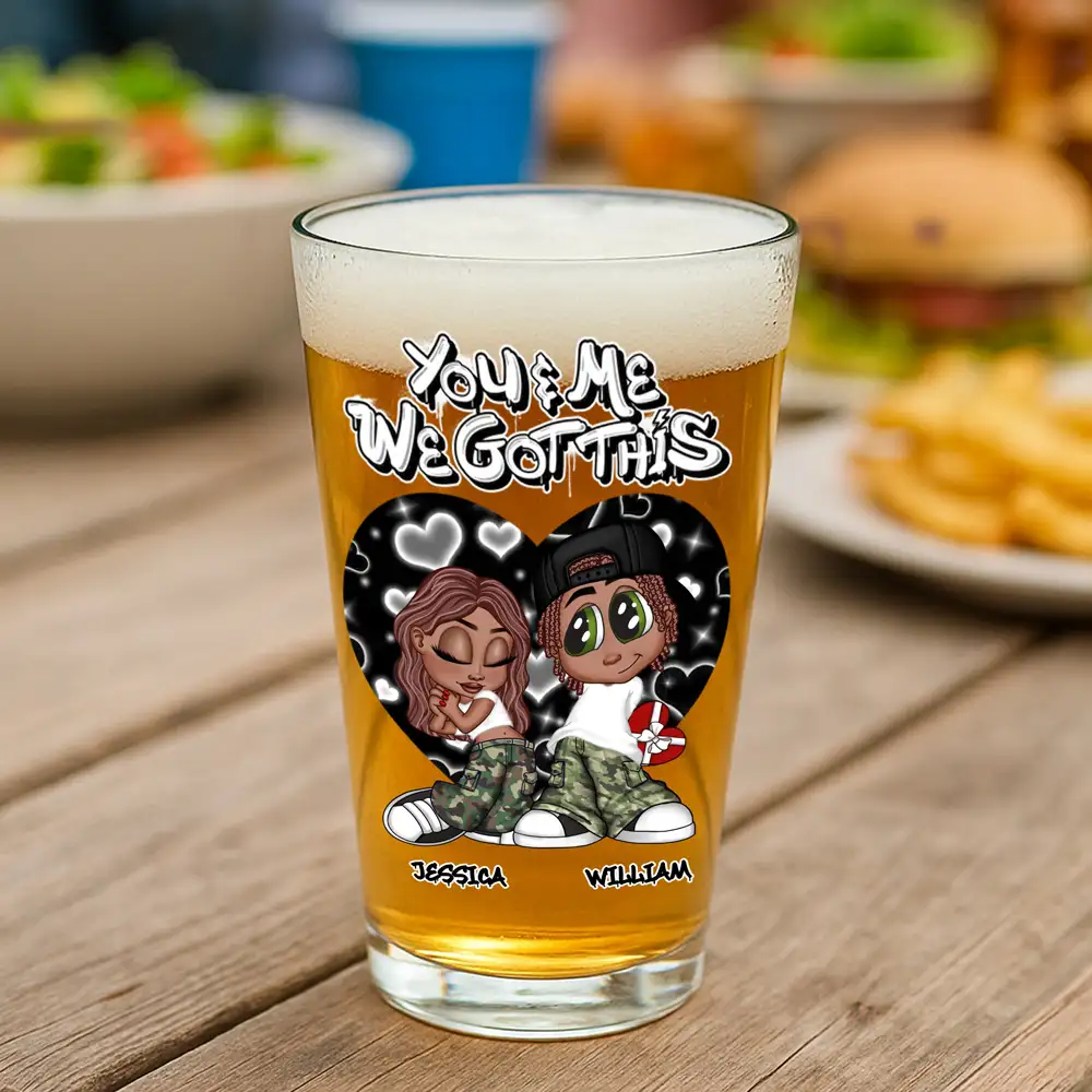 “You & Me We Got This” Personalized Beer Glass – Romantic Gift for Couples