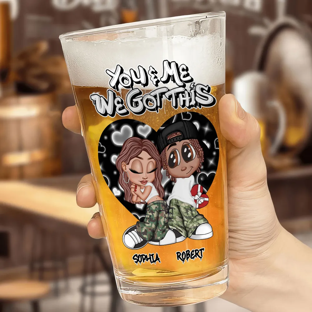 “You & Me We Got This” Personalized Beer Glass – Romantic Gift for Couples - Image 4