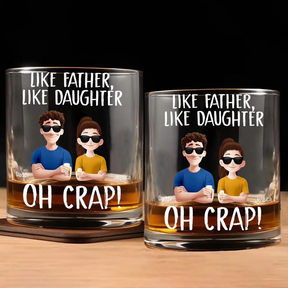 “Like Father, Like Daughter” Custom Whiskey Glass – Personalized Father-Daughter Gift