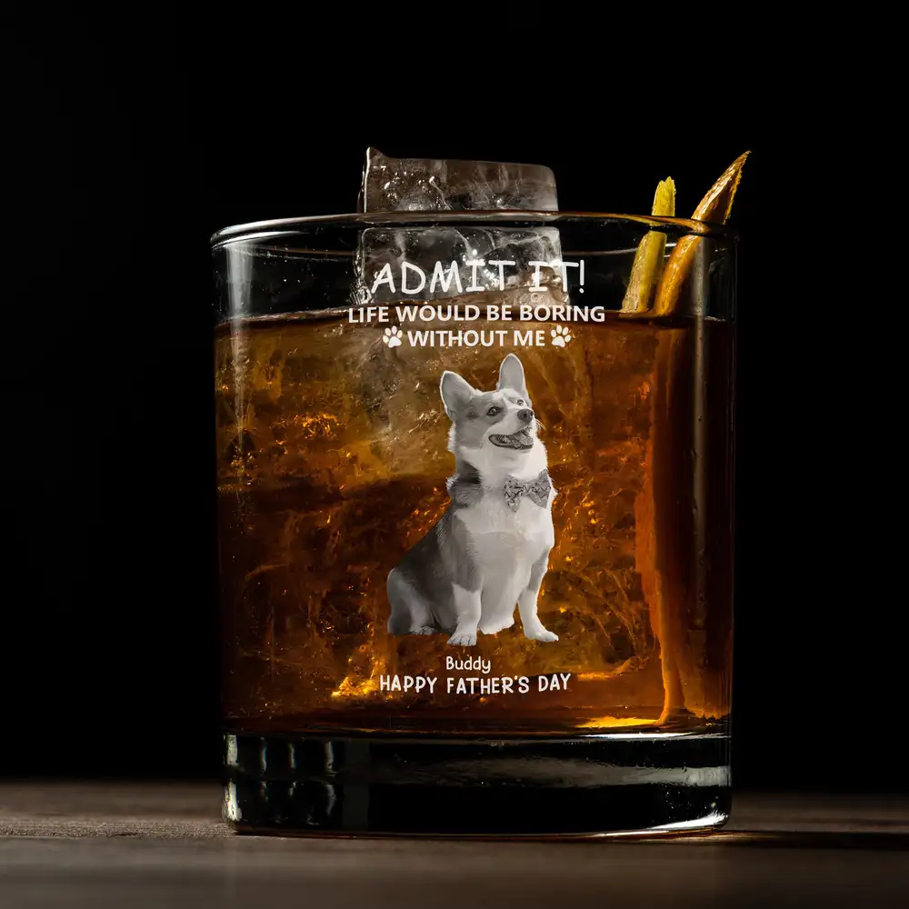 Personalized Beer Glass for Pet Lover Dad – Funny Father's Day Gift from the Dog – Admit Life Would Be Boring Without Me - Image 6