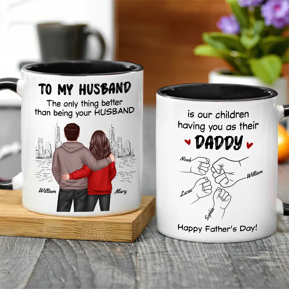 To My Husband – The Only Thing Better Than Being Your Husband Is Our Children Having You as Their Daddy – Custom White Ceramic Mug - Image 3