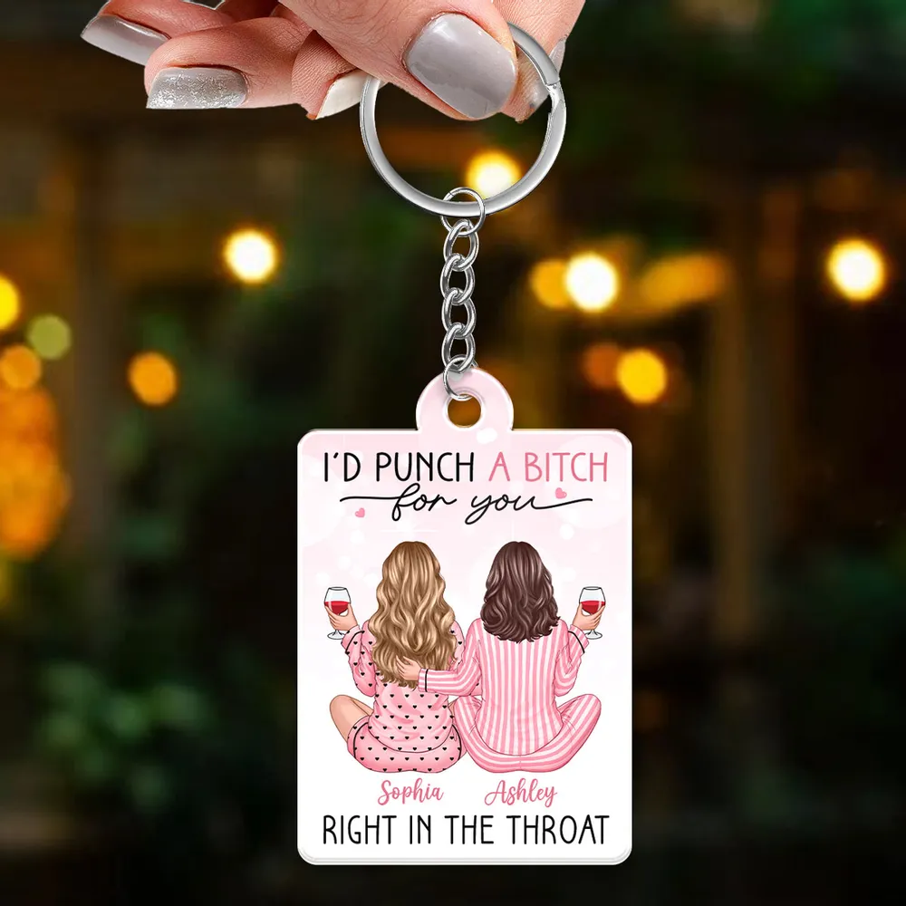Funny Best Friend Acrylic Keychain – “I'd Punch a Bitch for You” Quote with Personalized Names - Image 6