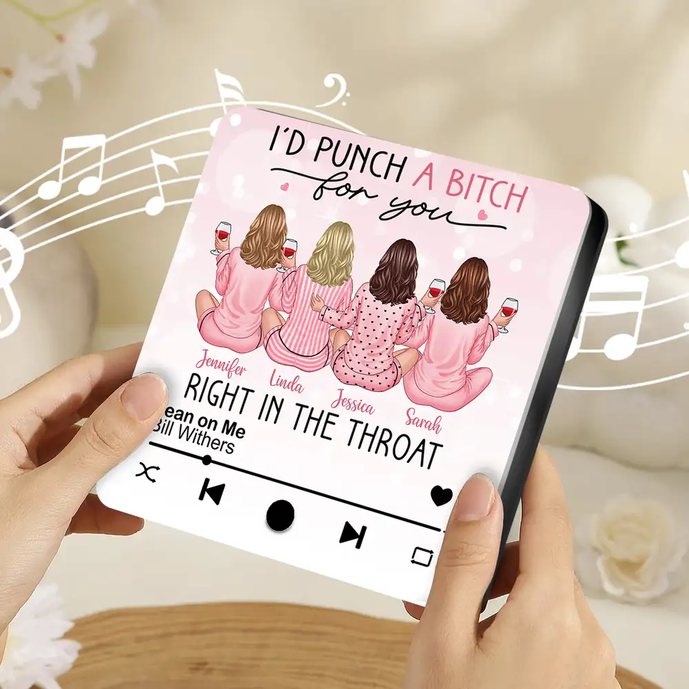 Funny Acrylic Music Magnet – “I’d Punch a Bitch for You” Quote with Personalized Friends & Favorite Song - Image 3