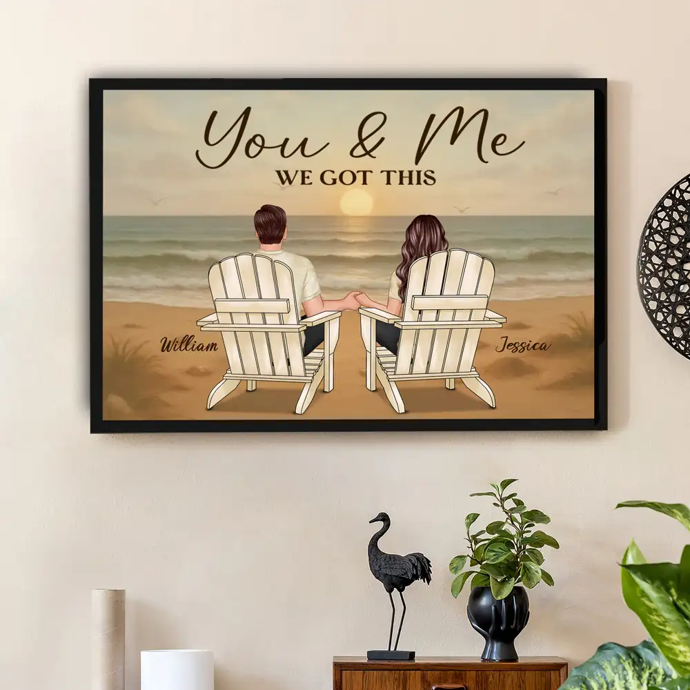 You & Me We Got This – Custom Beach Sunset Couple Poster, Romantic Keepsake for Lovers