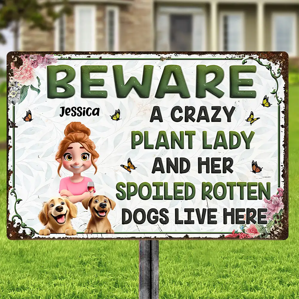 Garden Warning – Beware a Crazy Plant Lady & Her Spoiled Rotten Dogs | Creative Rectangular Iron Sign, Fun Gift for Dog-Loving Moms & Grandmas