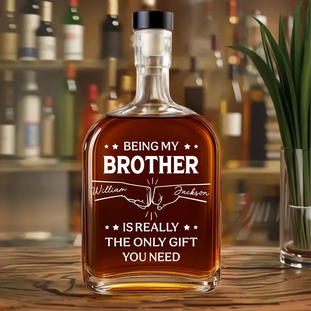 Being My Brother Is Really the Only Gift You Need – Personalized Glass Spirits Decanter - Image 3