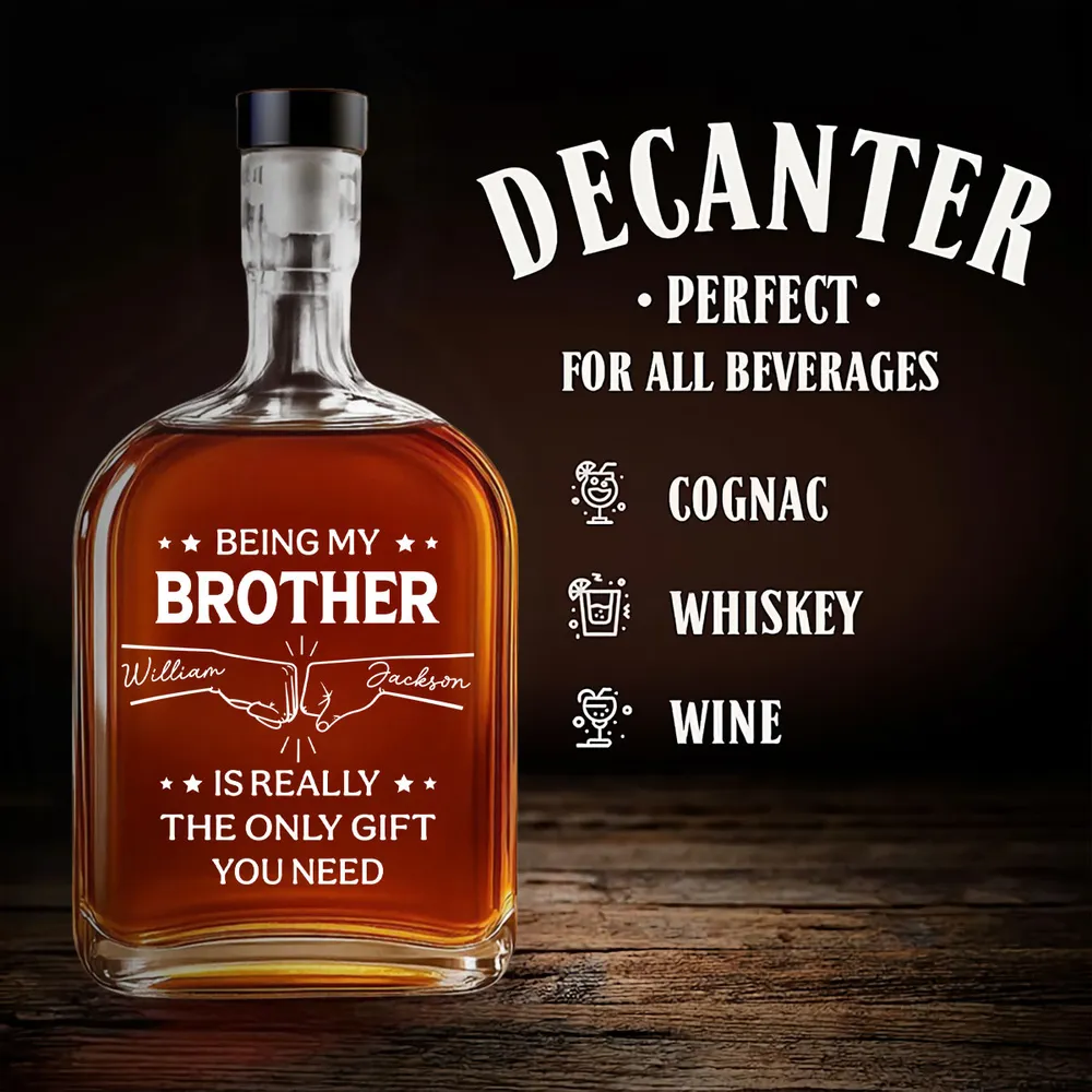 Being My Brother Is Really the Only Gift You Need – Personalized Glass Spirits Decanter - Image 5
