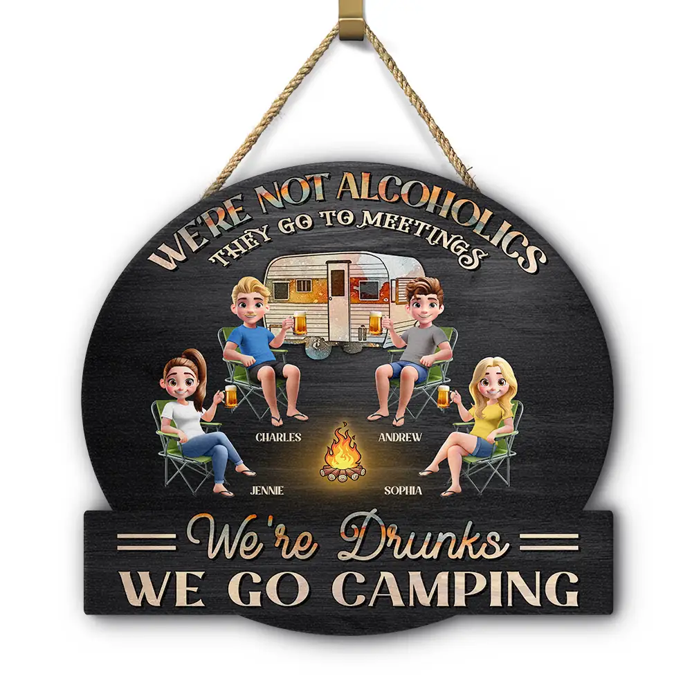 Wooden Sign – “We’re Not Alcoholics, We’re Drunks, We Go Camping” Fire-Pit Cartoon, Custom Gift for Siblings - Image 3